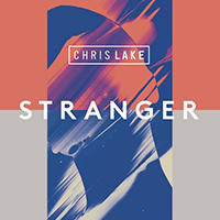 Lake, Chris - Stranger (Single)