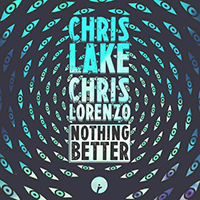 Lake, Chris - Nothing Better (feat. Chris Lorenzo) (Single)