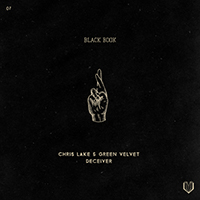 Lake, Chris - Deceiver (feat. Green Velvet) (Single)