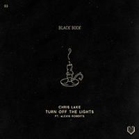Lake, Chris - Turn off the Lights (feat. Alexis Roberts) (Single)