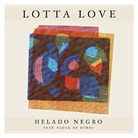 Helado Negro - Lotta Love (Single)