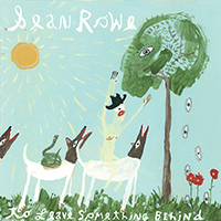 Rowe, Sean - To Leave Something Behind (Single)