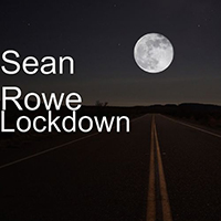 Rowe, Sean - Lockdown (Single)