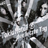 Tokio Hotel - Der Letzte Tag (Maxi-Single - CD 2)