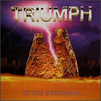 Triumph (CAN) - In The Beginning... (Remastered 2005)