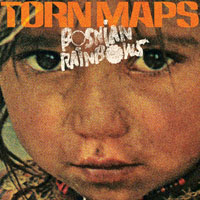 Bosnian Rainbows - Torn Maps (Single)