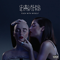 Banks - Fuck With Myself (Single)