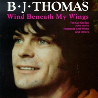 B.J. Thomas - Wind Beneath My Wings