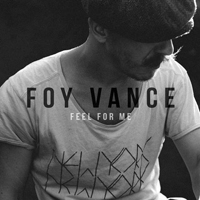 Vance, Foy - Feel For Me (Ep)