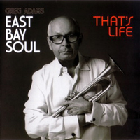 Adams, Greg - East Bay Soul: That's Life