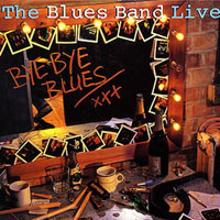 Blues Band - Bye Bye Blues - Live, 1983 (Remastered 2000)