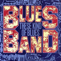 Blues Band - These Kind of Blues