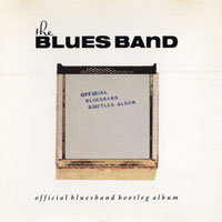 Blues Band - Official Blues Band Bootleg Album (Remasterd 2012)