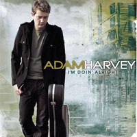 Harvey, Adam - I'm Doin' Alright (CD 1)