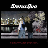 Status Quo - The Party Aint Over Yet (Limited Edition) (CD 1)