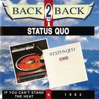 Status Quo - If You Can't Stand The Heat, 1978 + 1+9+8+2, 1982