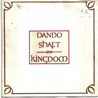 Dando Shaft - Kingdom
