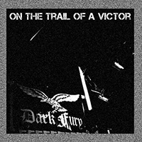 Dark Fury - On The Trail Of A Victor CD 1 - Verona Nera