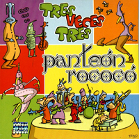 Panteon Rococo - Tres Veces Tres