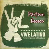 Panteon Rococo - Vive Latino