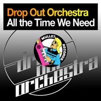 Drop Out Orchestra - All The Time We Need (Single)