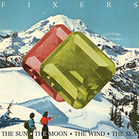 Fixers - The Sun, The Moon, The Wind, The Sea