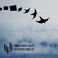 Coles, Maya Jane - Humming Bird (EP)