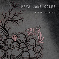 Coles, Maya Jane - Easier to Hide (EP)