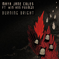 Coles, Maya Jane - Burning Bright (Remixes - EP) (feat. Kim Ann Foxman)