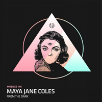 Coles, Maya Jane - From The Dark (Single)