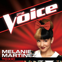 Melanie Martinez - Toxic (The Voice Performance) (Single)