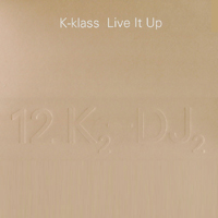 K-Klass - Live It Up (Single)