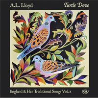 A. L. Lloyd - Turtle Dove. England & Her Traditional Songs