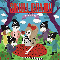 Skull Candy - Yume no Hibi (EP)
