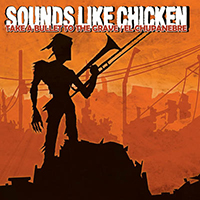 Sounds Like Chicken - Take A Bullet To The Grave / El Chupanebre (Single)