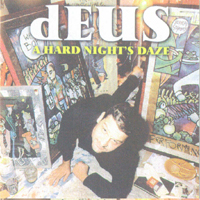 dEUS - A Hard Night's Daze