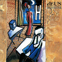 dEUS - Hotellounge - Be The Death Of Me (CDS)