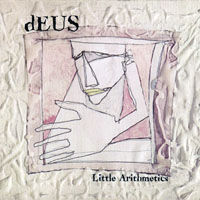 dEUS - Little arithmetics (CDS)
