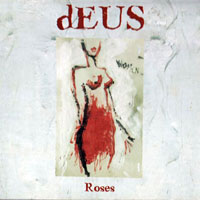 dEUS - Roses, part 2 (CDS)