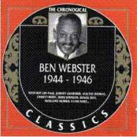 Ben Webster - Chronological Classics: Ben Webster 1944-1946