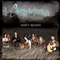 Cherryholmes - Cherryholmes III - Don't Believe