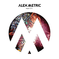 Alex Metric - Hope (EP)