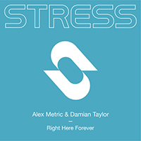 Alex Metric - Right Here Forever (with Damian Taylor)