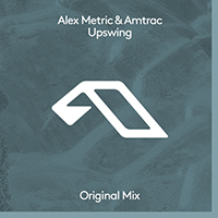 Alex Metric - Upswing (with AMTRAC)