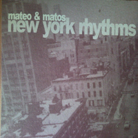 Mateo & Matos - New York Rhythms