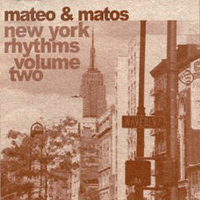 Mateo & Matos - New York Rhythms Volume Two (CD 1