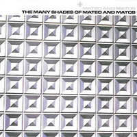 Mateo & Matos - The Many Shades Of Mateo And Matos
