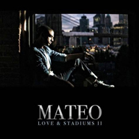 Mateo (USA) - Love & Stadiums II