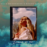 Ella Henderson - Dream On Me (Paul Woolford Remix) (feat. Roger Sanchez) (Single)