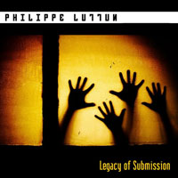 Philippe Luttun - Legacy of Submission (EP)